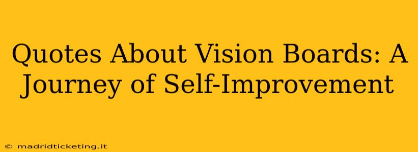 Quotes About Vision Boards: A Journey of Self-Improvement