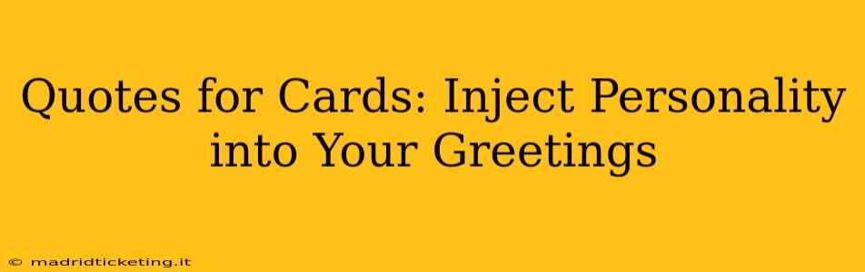 Quotes for Cards: Inject Personality into Your Greetings