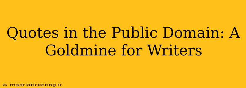 Quotes in the Public Domain: A Goldmine for Writers