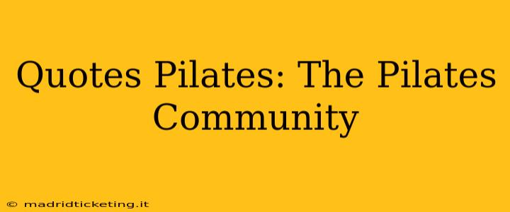 Quotes Pilates: The Pilates Community