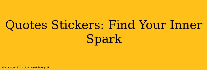 Quotes Stickers: Find Your Inner Spark