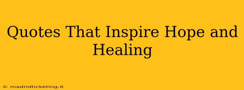 Quotes That Inspire Hope and Healing