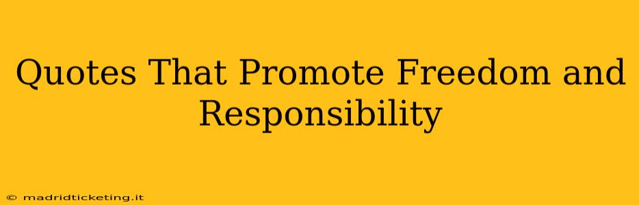 Quotes That Promote Freedom and Responsibility