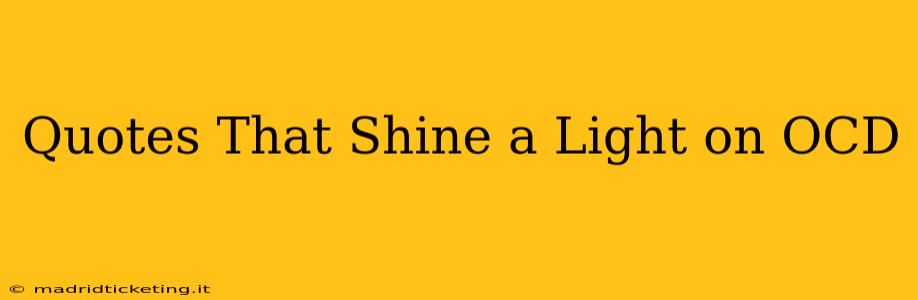 Quotes That Shine a Light on OCD