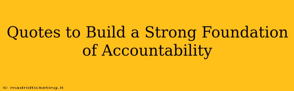 Quotes to Build a Strong Foundation of Accountability