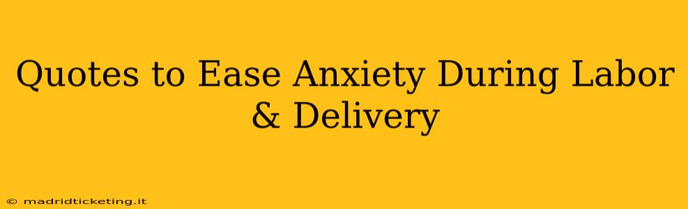 Quotes to Ease Anxiety During Labor & Delivery