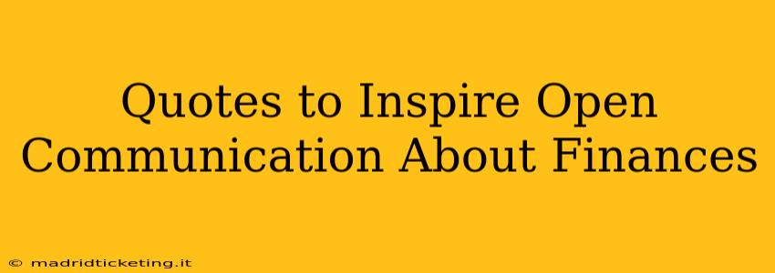 Quotes to Inspire Open Communication About Finances