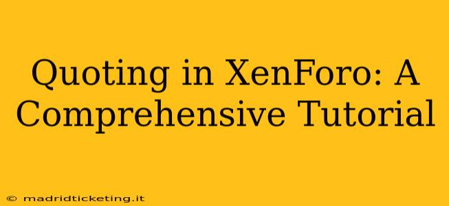 Quoting in XenForo: A Comprehensive Tutorial