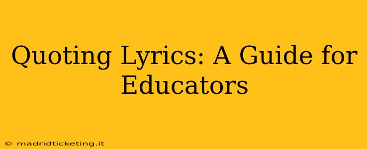 Quoting Lyrics: A Guide for Educators
