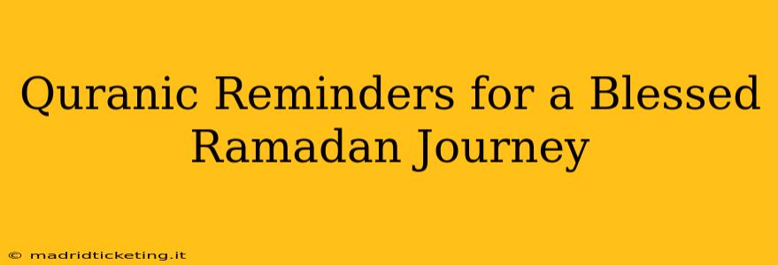 Quranic Reminders for a Blessed Ramadan Journey