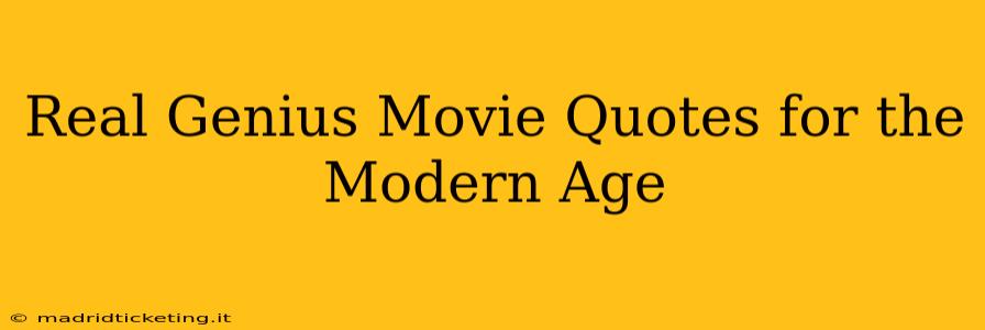 Real Genius Movie Quotes for the Modern Age