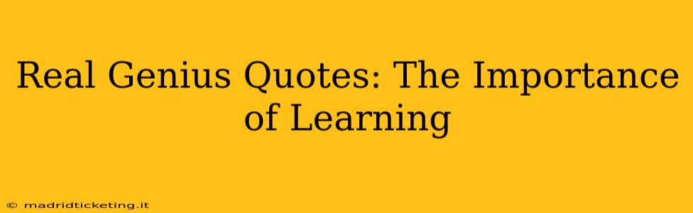 Real Genius Quotes: The Importance of Learning