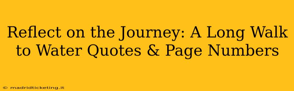 Reflect on the Journey: A Long Walk to Water Quotes & Page Numbers