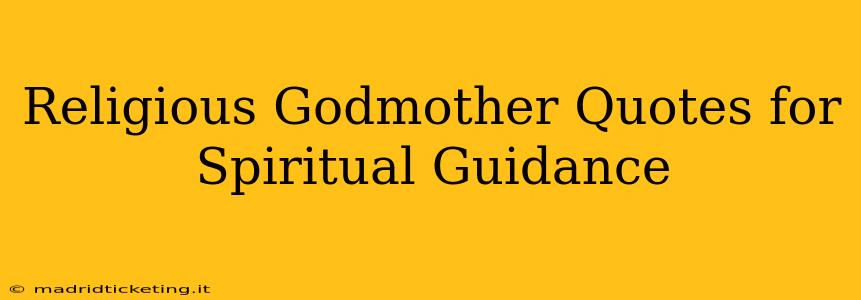 Religious Godmother Quotes for Spiritual Guidance