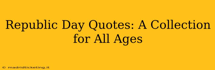 Republic Day Quotes: A Collection for All Ages