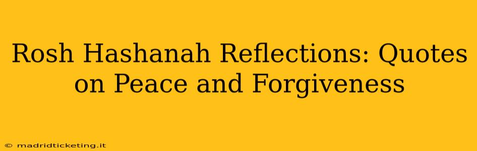 Rosh Hashanah Reflections: Quotes on Peace and Forgiveness