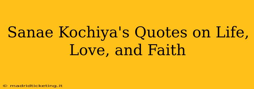 Sanae Kochiya's Quotes on Life, Love, and Faith