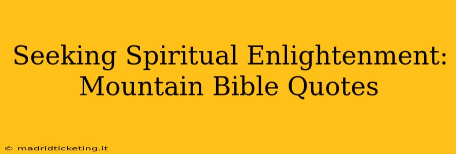 Seeking Spiritual Enlightenment: Mountain Bible Quotes