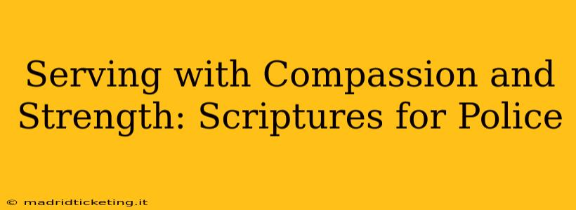 Serving with Compassion and Strength: Scriptures for Police