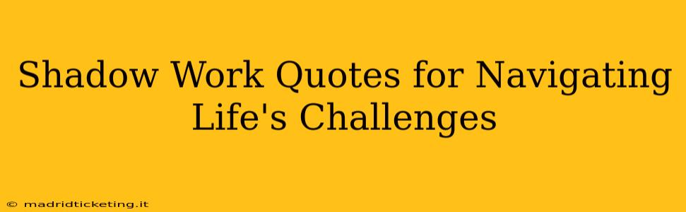 Shadow Work Quotes for Navigating Life's Challenges