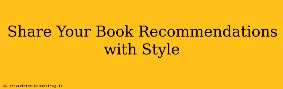 Share Your Book Recommendations with Style