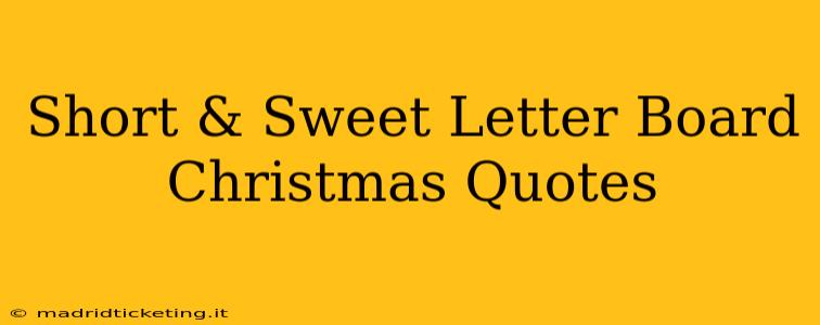 Short & Sweet Letter Board Christmas Quotes