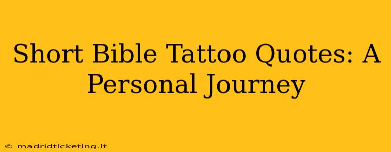Short Bible Tattoo Quotes: A Personal Journey