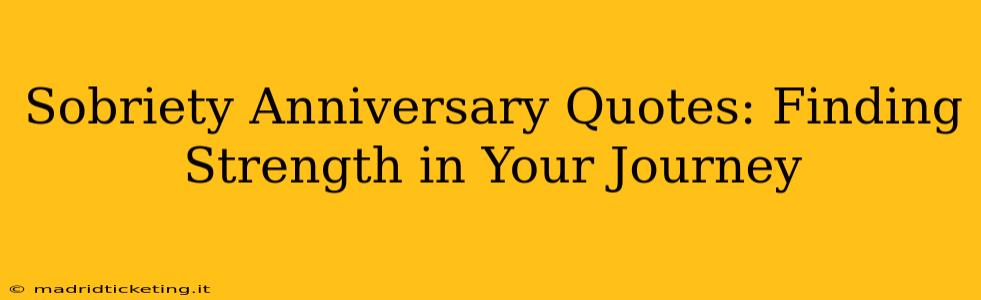 Sobriety Anniversary Quotes: Finding Strength in Your Journey