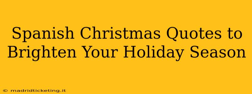 Spanish Christmas Quotes to Brighten Your Holiday Season
