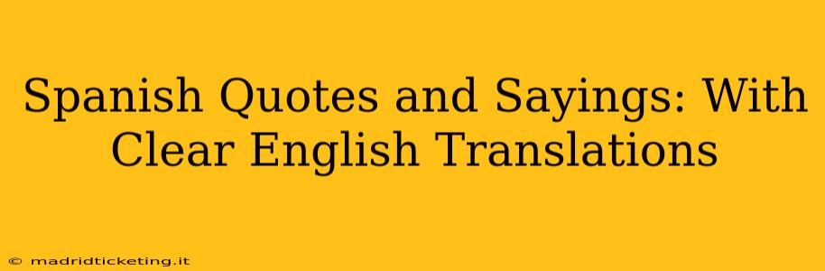 Spanish Quotes and Sayings: With Clear English Translations