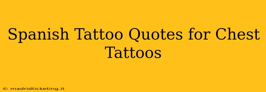 Spanish Tattoo Quotes for Chest Tattoos