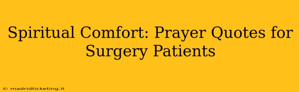 Spiritual Comfort: Prayer Quotes for Surgery Patients
