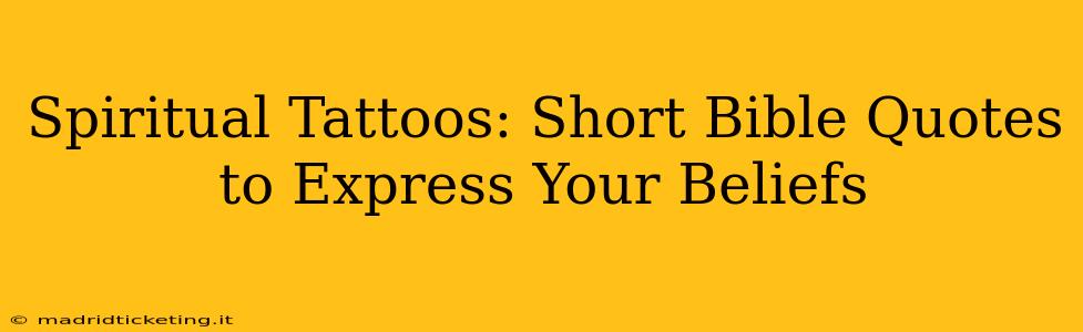 Spiritual Tattoos: Short Bible Quotes to Express Your Beliefs