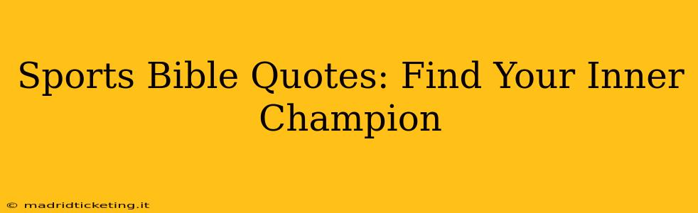 Sports Bible Quotes: Find Your Inner Champion