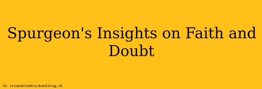 Spurgeon's Insights on Faith and Doubt