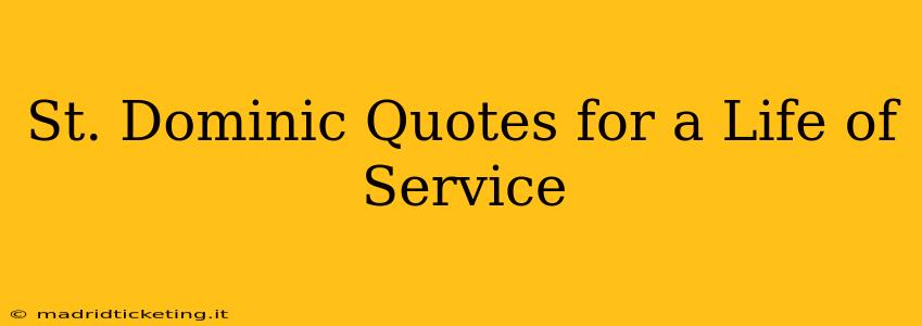 St. Dominic Quotes for a Life of Service