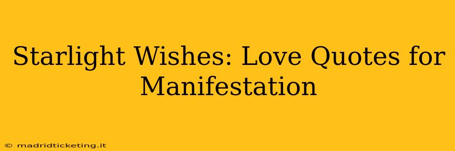 Starlight Wishes: Love Quotes for Manifestation