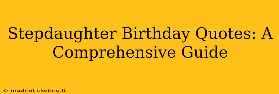 Stepdaughter Birthday Quotes: A Comprehensive Guide