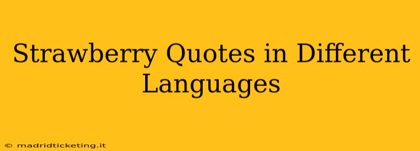 Strawberry Quotes in Different Languages