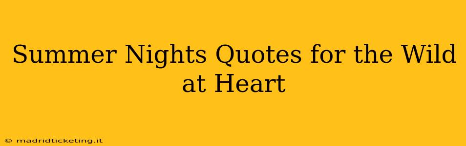 Summer Nights Quotes for the Wild at Heart