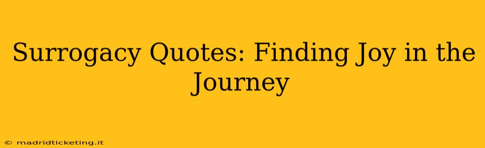 Surrogacy Quotes: Finding Joy in the Journey