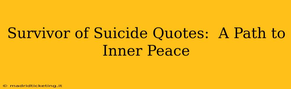 Survivor of Suicide Quotes:  A Path to Inner Peace
