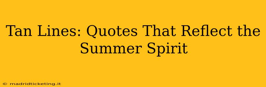 Tan Lines: Quotes That Reflect the Summer Spirit