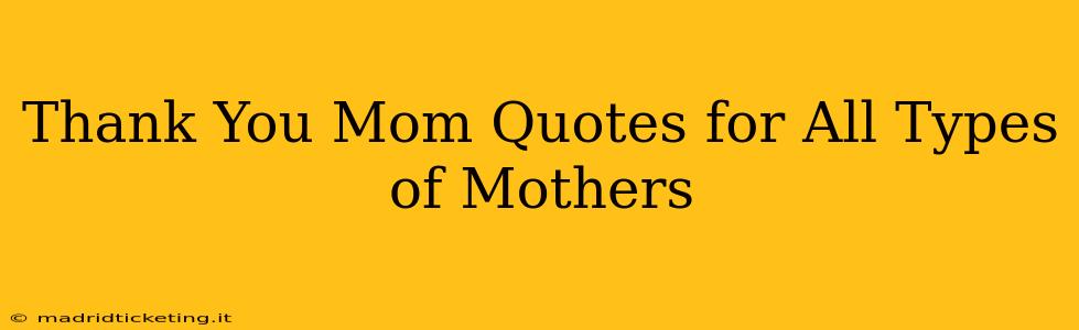 Thank You Mom Quotes for All Types of Mothers