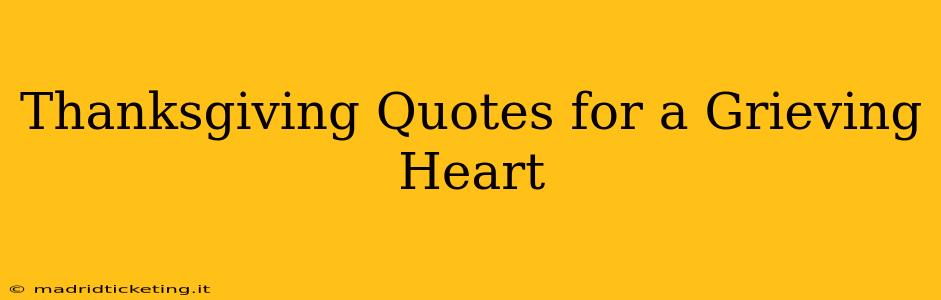 Thanksgiving Quotes for a Grieving Heart