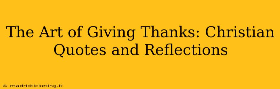The Art of Giving Thanks: Christian Quotes and Reflections