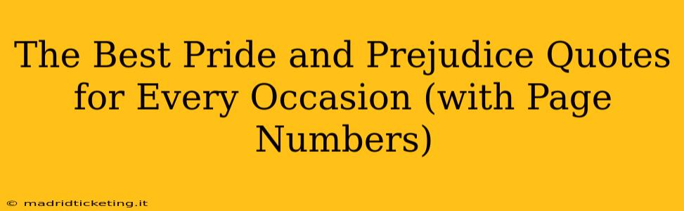 The Best Pride and Prejudice Quotes for Every Occasion (with Page Numbers)