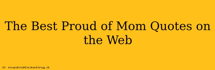 The Best Proud of Mom Quotes on the Web