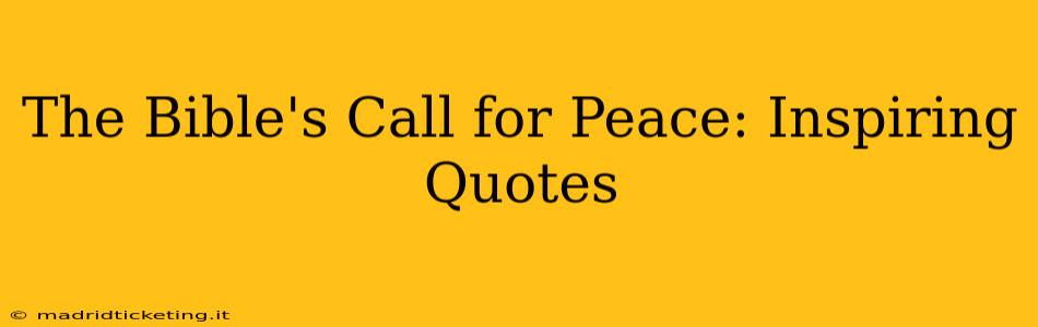 The Bible's Call for Peace: Inspiring Quotes