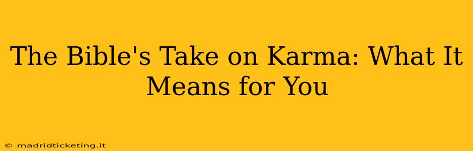 The Bible's Take on Karma: What It Means for You